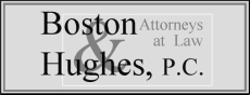 Boston & Hughes , P.C. - Attorneys at Law